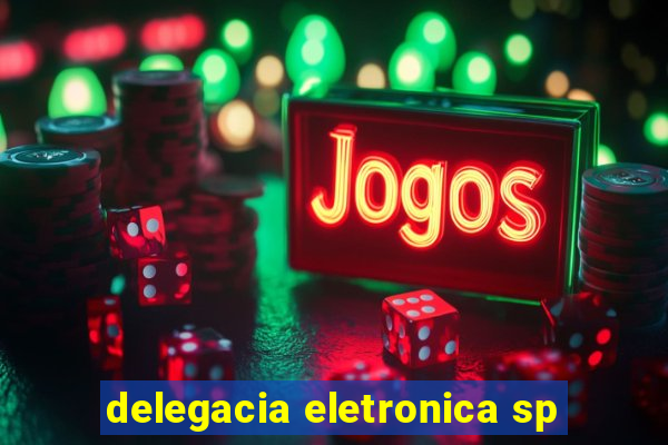 delegacia eletronica sp